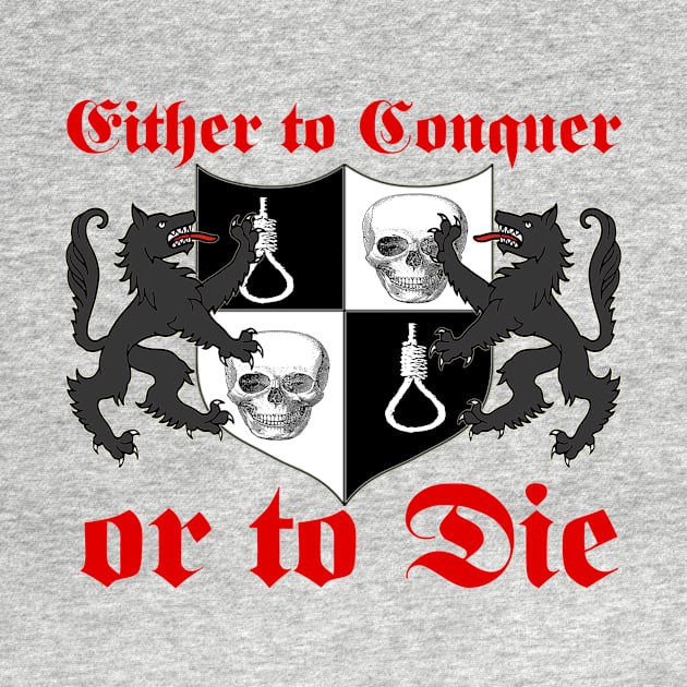 Either to Conquer or to Die by Lycanswv